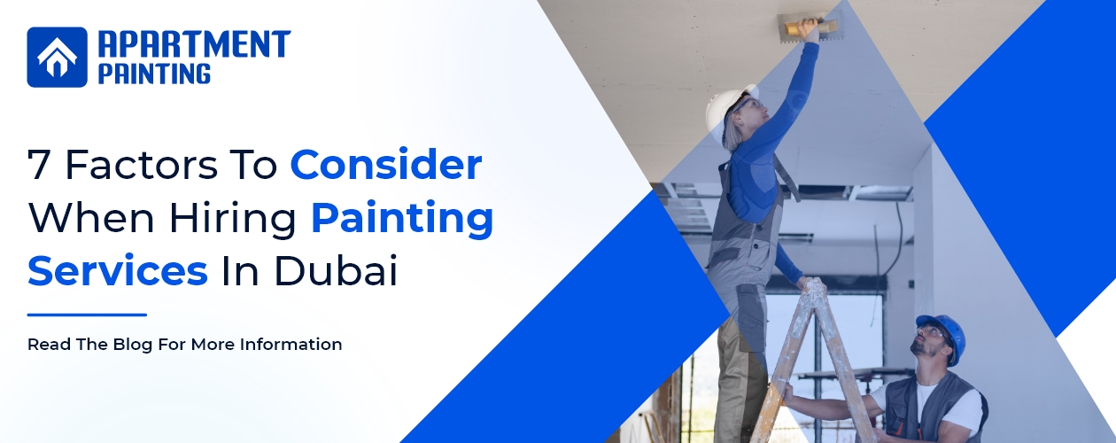 7 Factors To Consider When Hiring Painting Services In Dubai